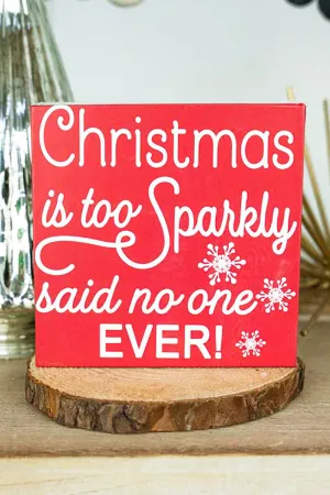 4 x 4 'Too Sparkly' Wood Block Sign