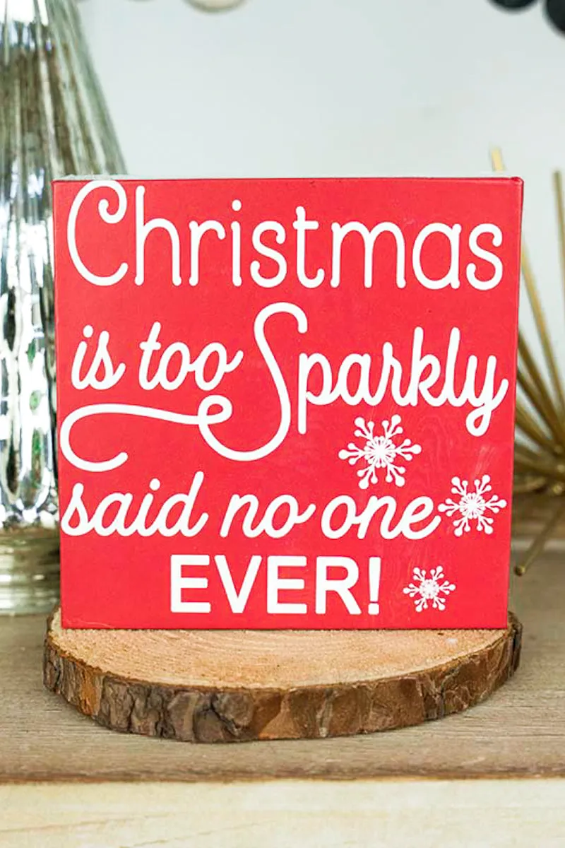 4 x 4 'Too Sparkly' Wood Block Sign