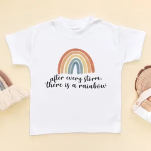 After Every Storm Comes A Rainbow T Shirt