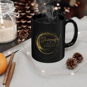 Anxiety Driven 11oz Black Mug