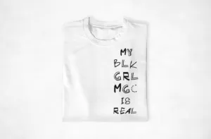 Black Girl Magic (BGM)