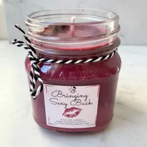 Bringing Sexy Back 8 oz. Soy Candle