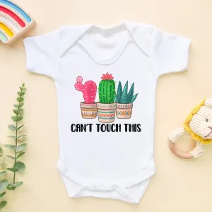 Can't Touch This Funny Cactus Plants Baby Bodysuit