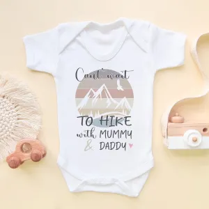 Can't Wait To Hike With Mummy & Daddy Baby Bodysuit