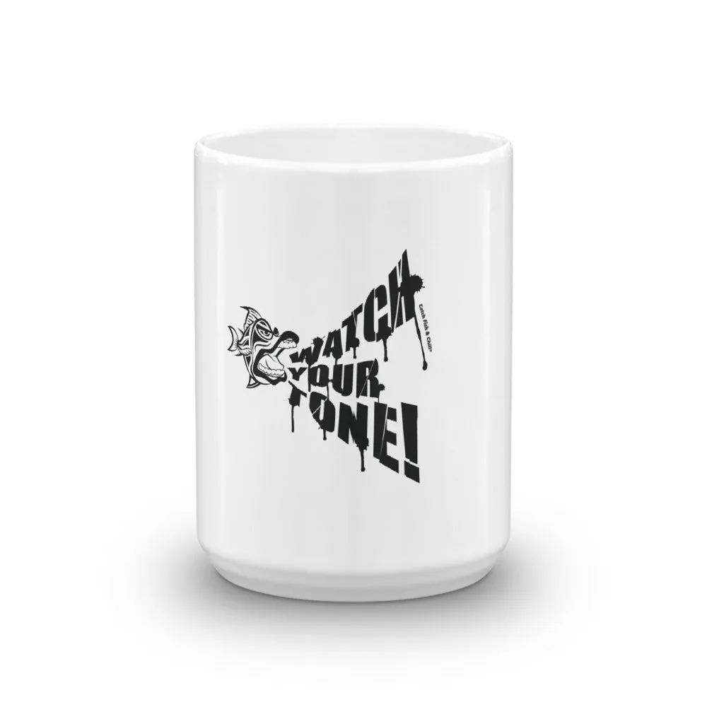 CF&C WATCH YOUR TONE MUG
