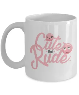 Cute But Rude Mug Ceramic Coffee Cup