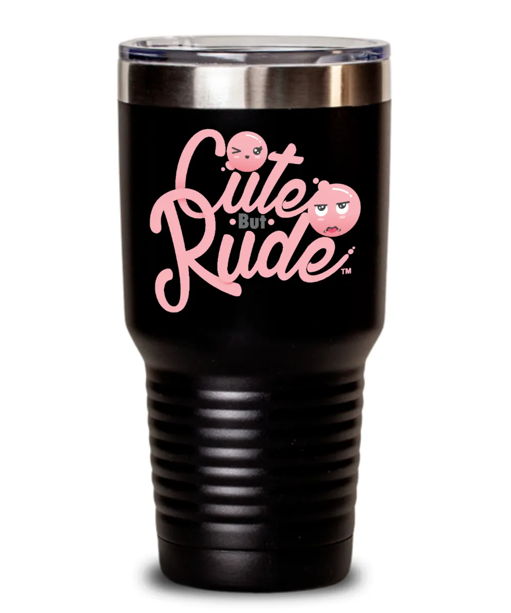 Cute But Rude Tumbler Gifts Metal Mug Double Wall Vacuum Insulated Hot Cold Travel Cup 30oz BPA Free