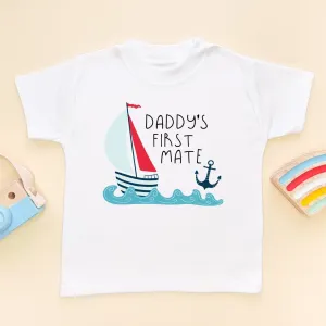 Daddy's First Mate Toddler & Kids T Shirt