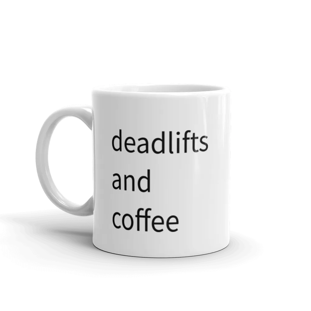 Deadlifts and Coffee Signature Mug