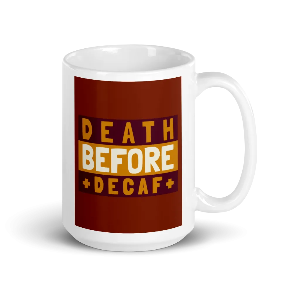 DEATH BEFORE DECAF Mug