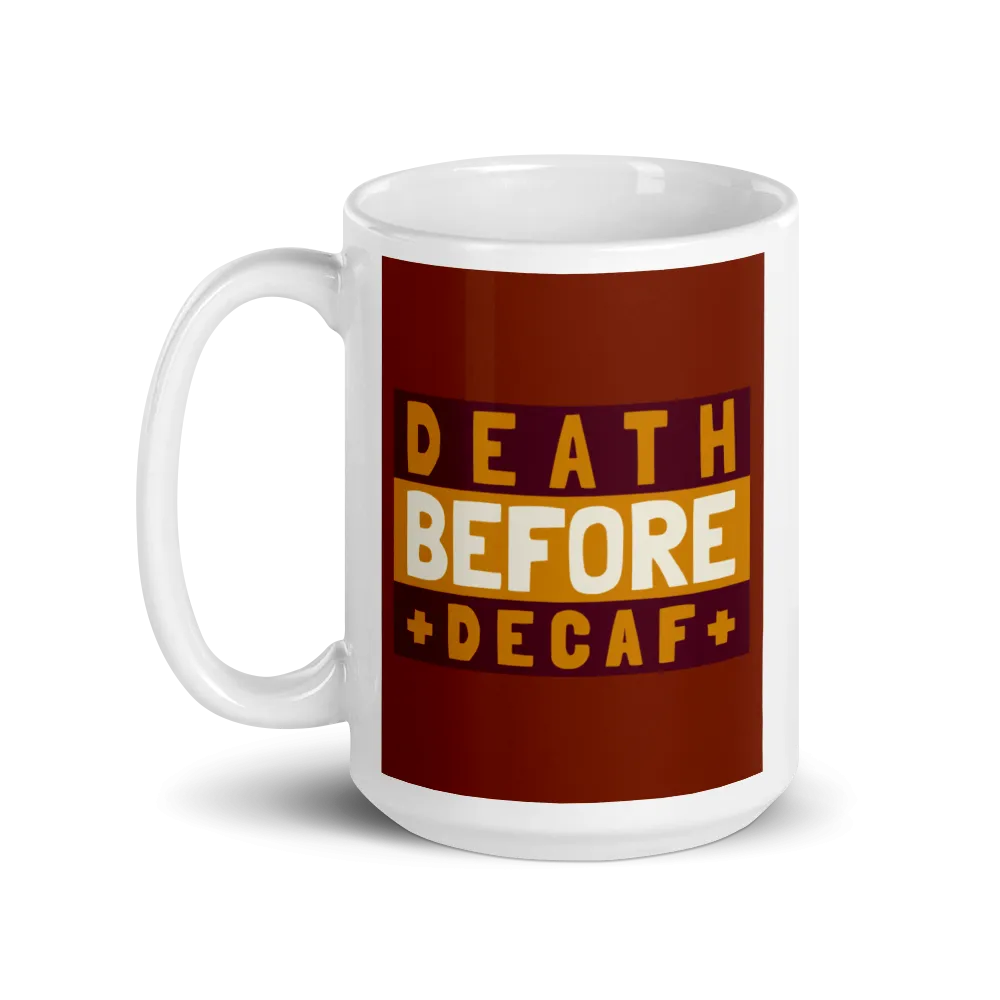 DEATH BEFORE DECAF Mug