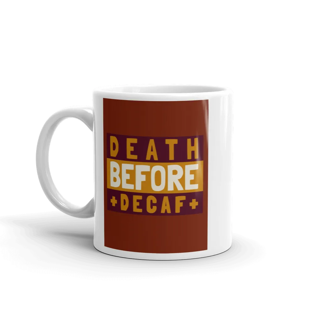 DEATH BEFORE DECAF Mug