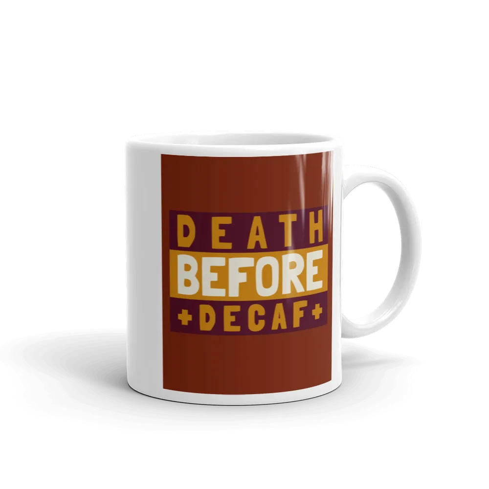 DEATH BEFORE DECAF Mug