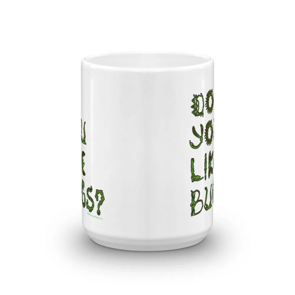 Do You Like Bugs? Mug