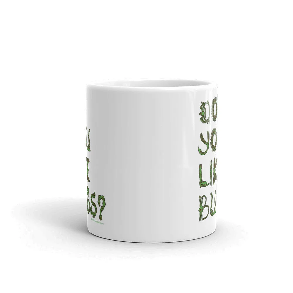 Do You Like Bugs? Mug