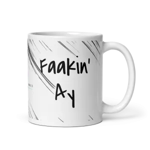 Faakin' Ay (Alt) Glossy Mug