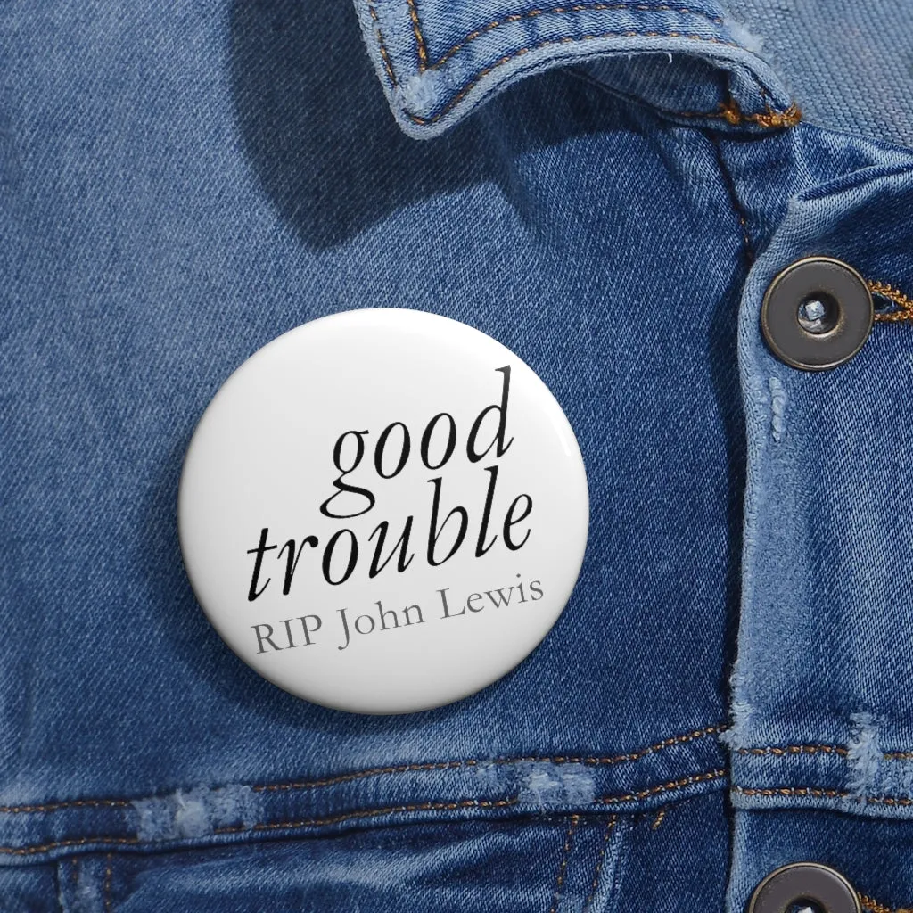 GOOD TROUBLE© - Custom Pin Button
