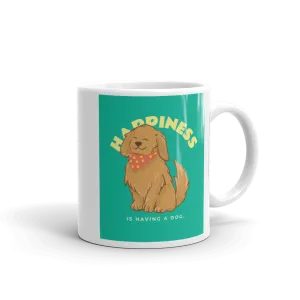 HAPPINESS IS HAVING A DOG Mug