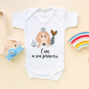 I Am a Sea Princess Mermaid Baby Bodysuit