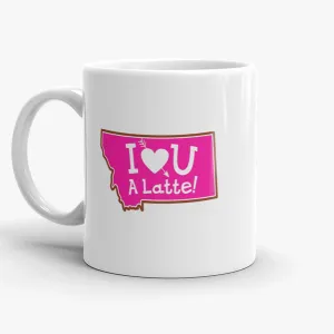 I Love You A Latte, coffee mug