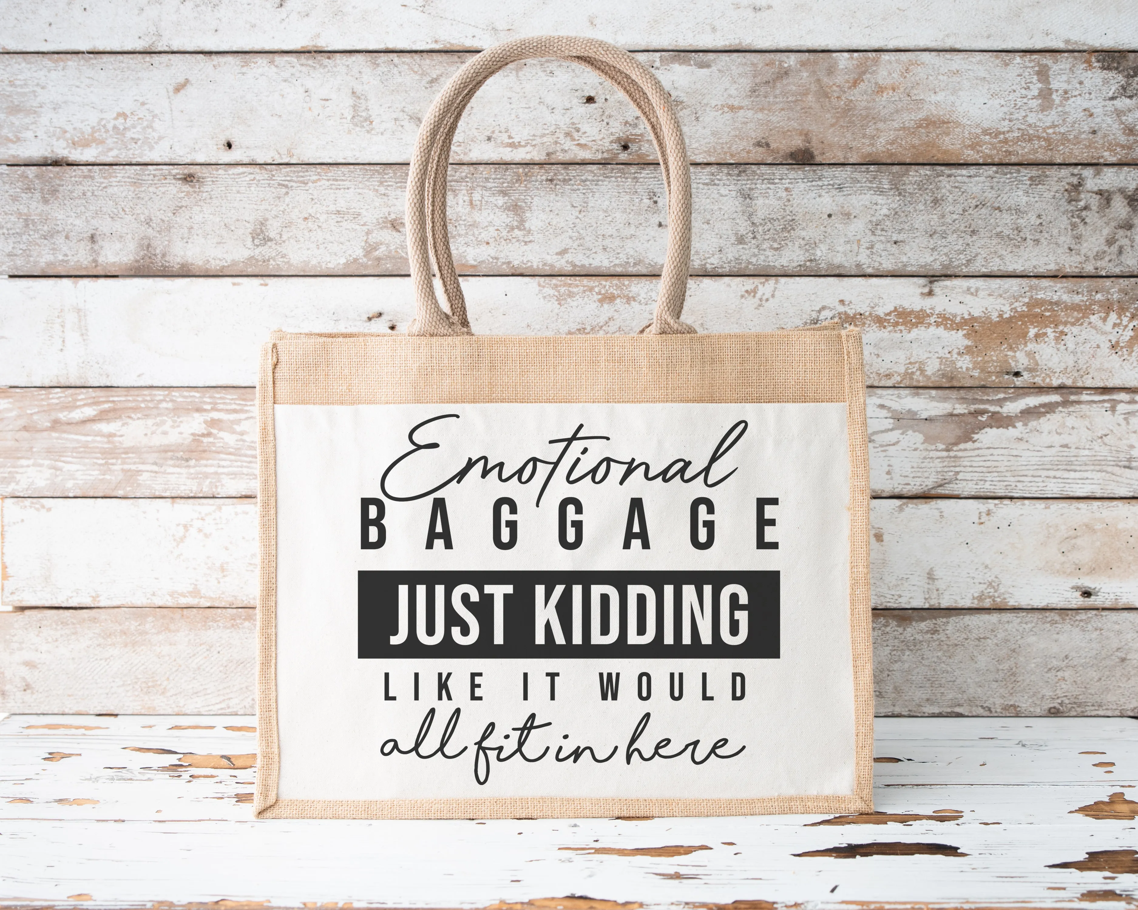 Jute Tote Bag Emotional Baggage Just Kidding