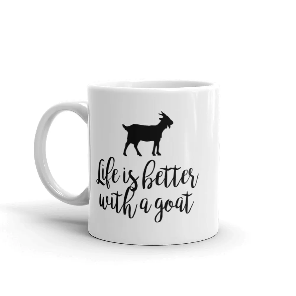 Life is Better with a Goat Mug