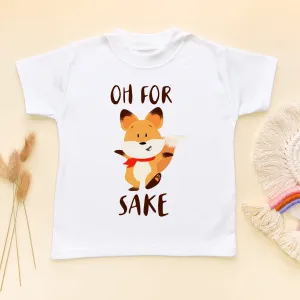 Oh For Sake Funny Fox T Shirt