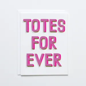 Totes Forever Card