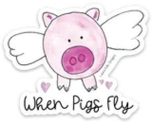 When Pigs Fly—sticker