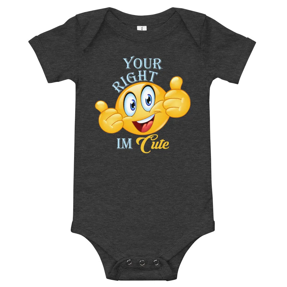 Your Right I'M CUTE