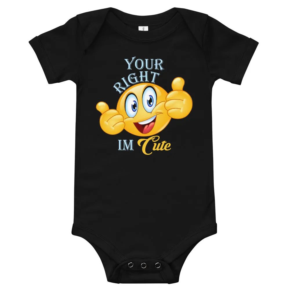 Your Right I'M CUTE